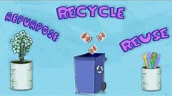 Environment: Reuse, Repurpose, Recycle