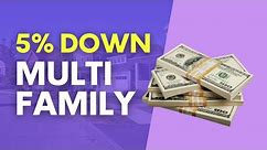 NEW 5% Down Multifamily Program!