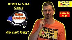 148: HDMI to VGA cable scam. Do not buy these.