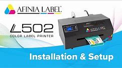Installation & Setup - L502/L501 Label Printer from Afinia Label