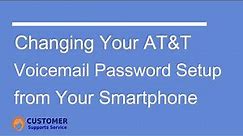At&t How to Reset Voicemail Password Customer Supports Service ®