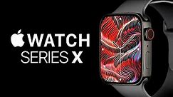 Apple Watch X – BIG Changes to Expect!