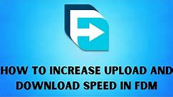How to Increase download and upload speed in free download manager(FDM)| Limit speed.