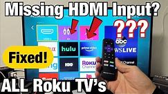 All Roku TV's: Missing HDMI 1, HDMI 2 or HDMI 3? (Missing Inputs)