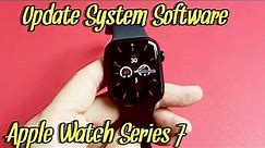 Apple Watch 7: How to Update System Software to Latest Version (2 Ways)