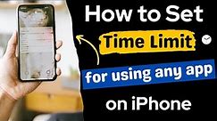 How to set time limit for Apps on iPhone
