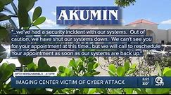 Medical provider Akumin turning away patients after apparent cyberattack