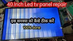Assembled led tv 40 inch only vertical bars no picture problem repair||40 inch led tv panel repair