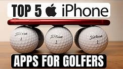 Top 5 iPhone Apps - For Golfers