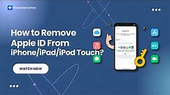 How To Remove Your Apple ID From Your iPhone/iPad/iPod Touch?