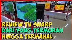 Review TV Sharp Aquos 32 inch Hingga 70 inch | Daftar Harga TV Sharp terbaru 2021