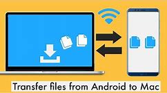 How to Transfer Files from Android to Macbook wirelessly