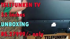Unboxing Telefunken 140 cm (55 Inches) 4K Ultra HD Smart LED TV TFK55KS Just Rs.27999/- German Brand