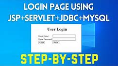 Login Page using JSP + Servlet + JDBC + MySQL (2022)- Step by Step Tutorial