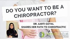 How To Become A Chiropractor w/Dr. Aarti Goyal