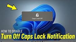 Turn Off Caps Lock Notification In Windows 11 | How To Disable caps lock notification On windows 11