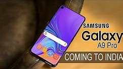 Samsung A9 pro (2019) - Full specification and Launch date !!