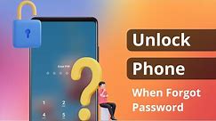 [3 Ways] How to Unlock Your Phone When You Forgot the Password?