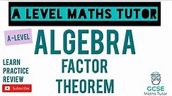 The Factor Theorem | Algebra | GCSE Further Maths | A-Level Maths Series