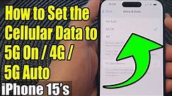 iPhone 15/15 Pro Max: How to Set the Cellular Data to 5G On/4G/5G Auto