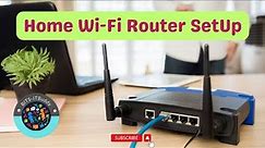 How to Configure and Set Up Your Home WiFi Router #wifi