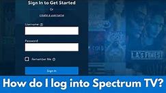 How do I log into Spectrum TV Step by Step - 2023