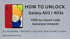 How To Unlock Samsung Galaxy A03 by Unlock Code Generator in 2024