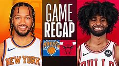 Game Recap: Knicks 128, Bulls 117