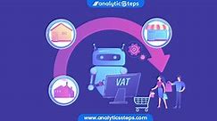What is Value Added Tax (VAT) and How is it Calculated? | Analytics Steps
