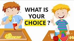 Healthy vs Unhealthy Eating Habits | What Is Your CHOICE