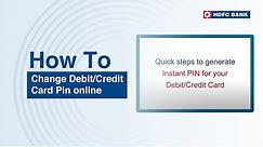 Change Debit/Credit Card Pin online | HDFC Bank