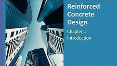 Reinforced Concrete Design Chapter 1 - Introduction
