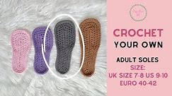How to Crochet Soles Adult Size UK Size 7-8, US 9-10, Euro 40-42