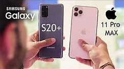 Samsung Galaxy S20 Plus vs iPhone 11 pro max - Full Comparison !! 🔥😱