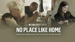 No Place Like Home: People with Disabilities' Fight to Stay Out of Institutions | CBS Reports