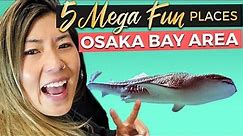 5 FUN Things to do in OSAKA BAY Area | Japan Travel Guide