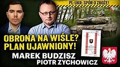 Jak bronić Polski? Na Wiśle czy na granicy? Zdrada tajemnicy państwa? - Marek Budzisz i P. Zychowicz