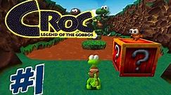 Let's Play Croc Legend of the Gobbos Part 1 - And So The Adventure Begins