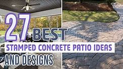 27 Best Stamped Concrete Patio Ideas and Designs