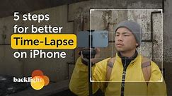 How to Shoot Better Time-Lapse on iPhone in 5 Steps