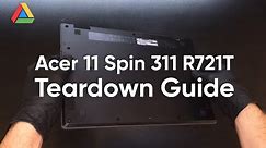 Acer 11 Spin 311 R721T | Chromebook Teardown Guide