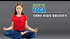 How To Do Yoga and What Is Obesity? Cause,Treatment,Symptoms,Diagnosis - video Dailymotion