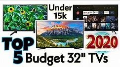 Which Are The Top 5 Best Budget 32 Inches Smart TVs 2020|Under 15000