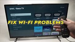 Onn Roku TV: How to Fix Wifi Internet Network Not Working