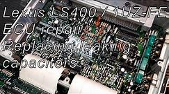 Lexus LS400 ECU repair - Replacing leaking capacitors