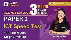 UGC NET Dec 2023 | Paper 1 | ICT Speed Test | 100 Questions Mega Revision Part-1 by Toshiba Mam