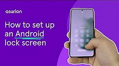 How to set up, change, and remove a screen lock on an Android phone | Asurion