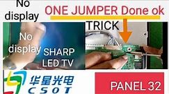 SHARP LED TV #CSOT PANEL or DISPLAY # No display supply Missing Solve problem