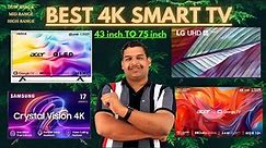Best 4K Smart TV 43 inch To 75 inch | From Low To High Price range 4K TV