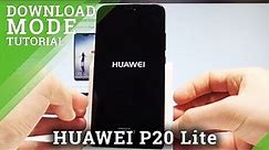 How to Boot into Download Mode in HUAWEI P20 Lite - Exit Download Mode |HardReset.Info